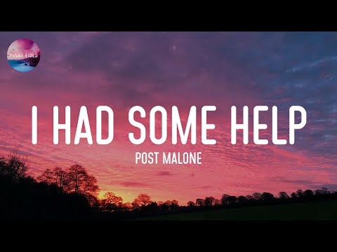 Post Malone - I Had Some Help (Lyrics)