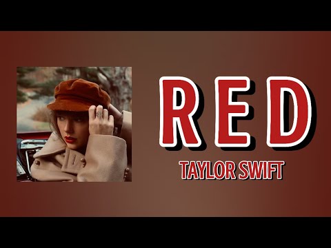 Red - Taylor Swift | Lyric Video