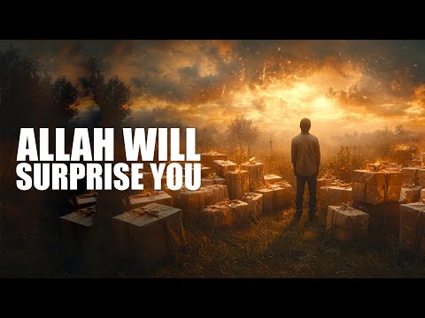 YOU THOUGHT IT WAS IMPOSSIBLE, ALLAH WILL SURPRISE YOU