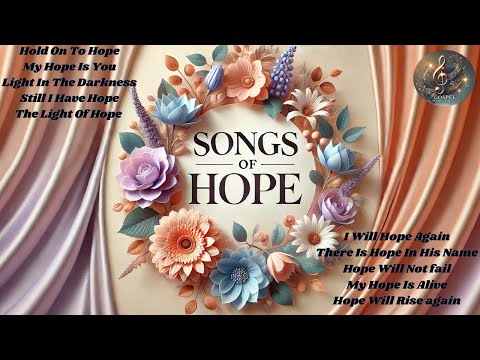 Songs of Hope | "Hope is the light that guides us through the darkest storms." 🌈