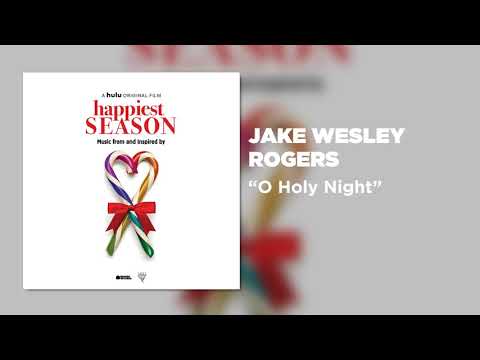 Jake Wesley Rogers - O Holy Night (From "Happiest Season")