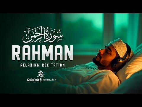 Marvelous Surah Ar-Rahman سورة الرحمن | Relaxing Heart Touching Quran Recitation | Ridwanullah TV