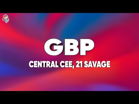 Central Cee & 21 Savage - GBP (Lyrics)