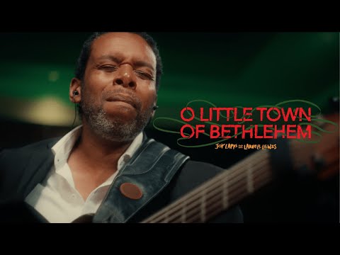 O LITTLE TOWN OF BETHLEHEM - JOY LAPPS & LARNELL LEWIS