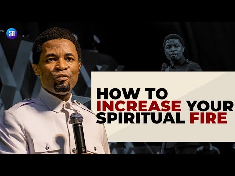 How to Intensify your Spiritual Fire / Apostle Michael Orokpo