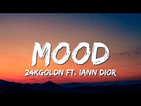 24kGoldn - Mood (Lyrics) ft. Iann Dior