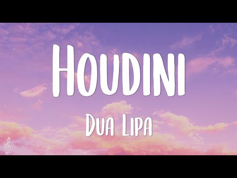 Dua Lipa - Houdini (Lyrics)