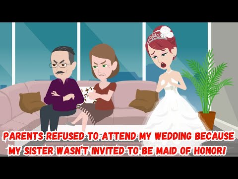 Parents Refused To Attend My Wedding Because My Sister Wasn’t Invited To Be Maid Of Honor!