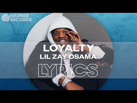 Lil Zay Osama - Loyalty [Official Lyric Video]