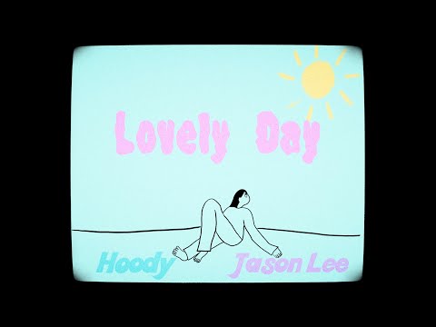 Hoody (후디), Jason Lee (제이슨 리) - 'Lovely Day' Official Lyric Video [ENG]