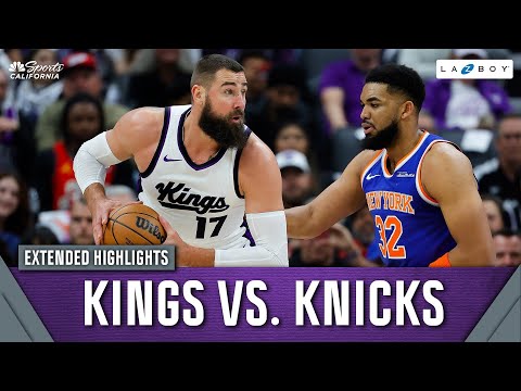 Kings vs. Knicks highlights: Top plays in Sacramento's 133-104 loss | NBC Sports California