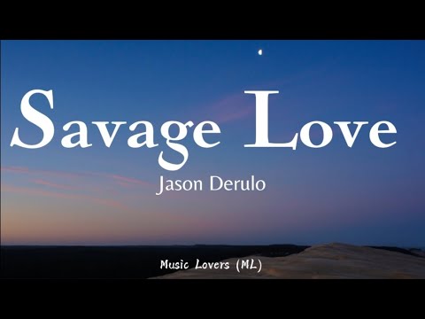 Jason Derulo - Savage Love (Lyrics)