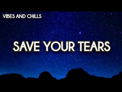 The Weeknd - Save Your Tears (Lyrics) ft. Ariana Grande