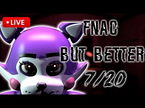 FNAC BUT BETTER 7/20 DAY 2