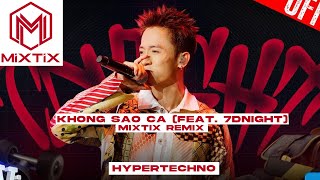 KHÔNG SAO CẢ (feat. 7dnight) (Mixtix Remix)