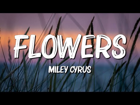 Flowers - Miley Cyrus (Lyrics) || Taylor Swift , Calvin Harris... (MixLyrics)