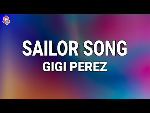 Gigi Perez - Sailor Song (Lyrics)