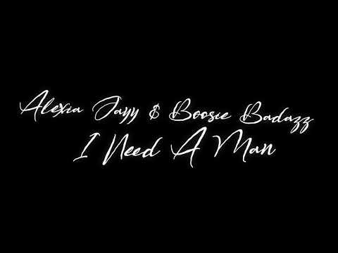 Alexia Jayy & Boosie Badazz - I Need A Man (Official Lyric Video)