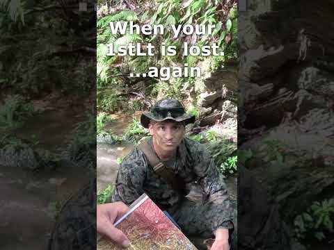 When your 1st Lieutenant is lost...AGAIN