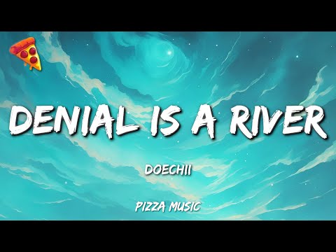 Doechii - DENIAL IS A RIVER (Lyrics)