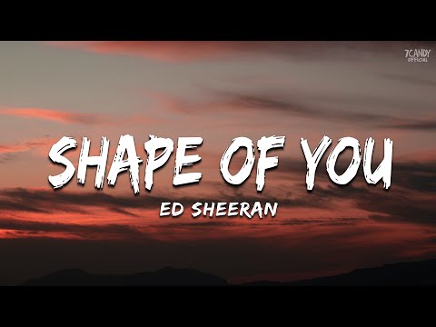 Ed Sheeran - Shape Of You (Lyrics)