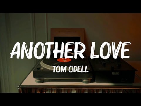 Tom Odell - Another Love (Lyrics) || Craig Reever, Wiz Khalifa, Rosé...