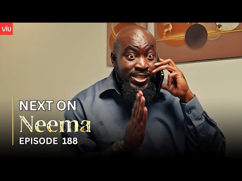 NEEMA NEXT ON : EPISODE 188