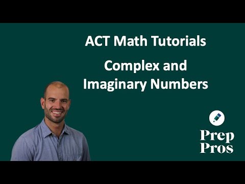 ACT Math - Ultimate Guide to Complex and Imaginary Numbers