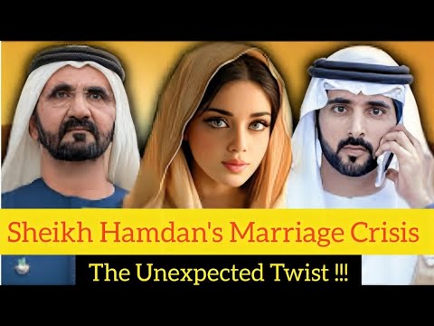 Sheikh Hamdan's Marriage Crisis Unexpected Twist !!| Sheikh Hamdan | Fazza | Crown Prince Of Dubai