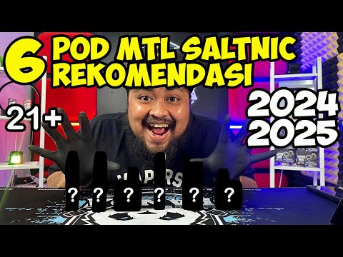 6 POD MTL SALTNIC PODSFRIENDLY REKOMENDASI PANDA 2024 - 2025