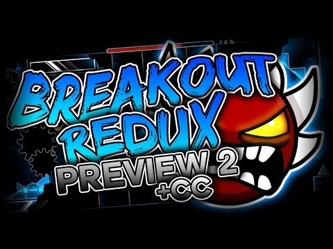 [Read Desc.] Breakout Redux Full Level Preview 2 + CREATOR CONTEST