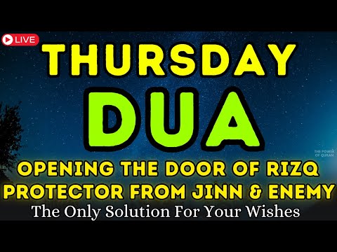 POWERFUL THURSDAY DUA - MUST LISTEN EVERY DAY TO GET SUCCESS & PEACE, Make Your Any Wish Come True