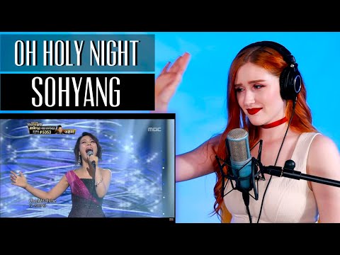 Sohyang 김소향 OH HOLY NIGHT | Vocal Coach Reacts/Analysis | raise your hand if she owns ur whole soul