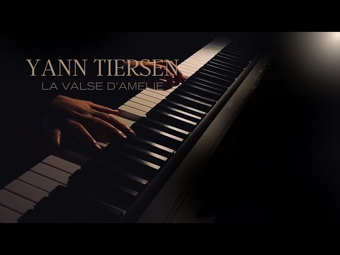 La Valse d’Amelie - Yann Tiersen | Relaxing Piano Music