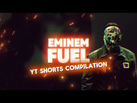 Eminem - Fuel - YT Sorts Compilation #eminem #slimshady #marshallmathers