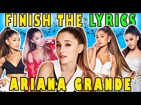 Finish The Lyrics Ariana Grande 🎶 2011 - 2024 | Lyrics Challenge