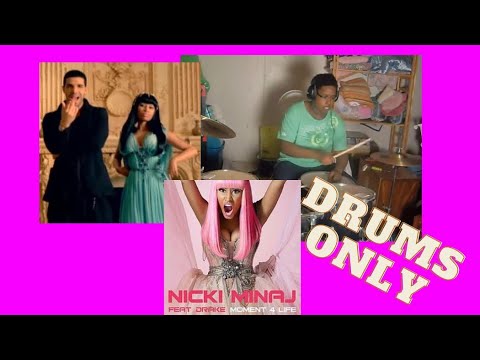 Moment 4 Life - Nicki Minaj Ft Drake Drums Only Freestyle HD