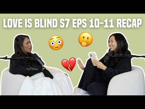 80. Love is Blind S7 Eps. 10-11 Recap