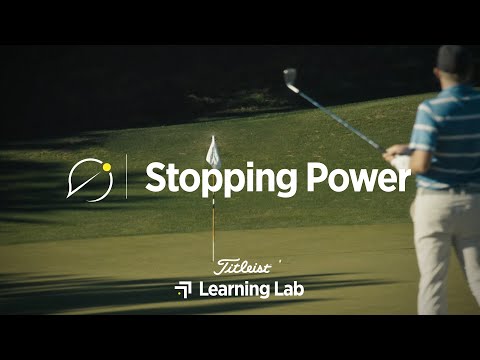 Why is Stopping Power Important in a Golf Ball? | Titleist Learning Lab