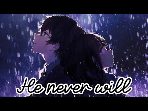 Nightcore - He Never Will