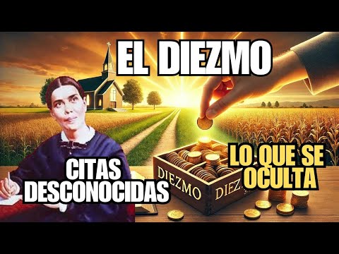 La Verdad Acerca del Diezmo Citas Desconocidas de Elena de White