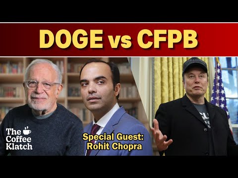 The DOGE Backlash Begins (ft. Rohit Chopra) | The Coffee Klatch with Robert Reich