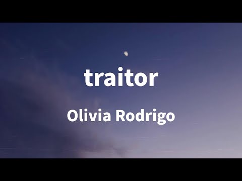 Olivia Rodrigo - traitor (Lyrics)