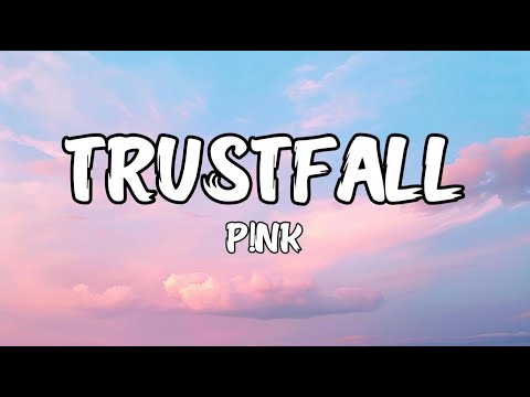 P!NK - TRUSTFALL (Lyrics)