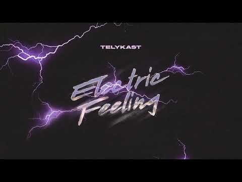 TELYKAST - Electric Feeling (Official Visualizer)