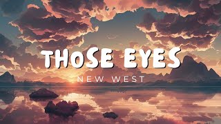 Those Eyes - New West | lyrics music