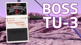 Boss TU-3 Tuner Pedal - Overview & Features