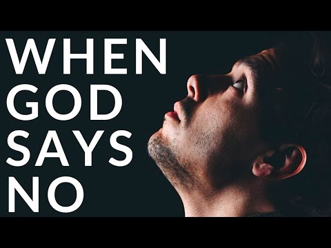 WHEN GOD SAYS NO | Trust God Knows What He Is Doing - Inspirational & Motivational Video