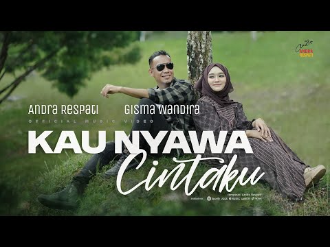 Kau Nyawa Cintaku - Andra Respati ft. Gisma Wandira (Official Music Video)