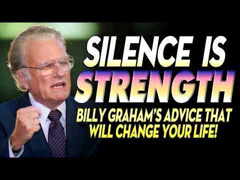 Silence is Strength: Billy Graham’s Advice That Will Change Your Life